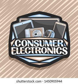 Vector logo for Consumer Electronics, black decorative badge with illustration of set brown electronic items, signboard with original lettering for words consumer electronics on abstract background.