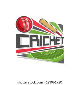 Vector logo for Cricket game: red ball hitting of bat, flying on trajectory on stadium, on pitch field checkered grass pattern, abstract clip art icon with title text - cricket, for sports tournament.