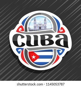 Vector logo for Cuba country, fridge magnet with cuban state flag, original brush typeface for word cuba and national cuban symbol - cathedral of Santiago de Cuba in Havana on cloudy sky background.