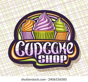 Vektorlogo für den Cupcake Shop, dekorative Zeichenfläche mit Illustration von drei verschiedenen bunten Cupcakes, verpackt in mehrfarbigem Papierverpackungsmaterial, Etikett mit Textzuchtengeschäft auf abstraktem Hintergrund