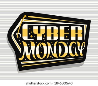 Vector Logo For Cyber Monday, Decorative Sign Board With Unique Lettering For Words Cyber Monday, Abstract Modern Symbol For Special Sale, Trendy Design Badge For Advertising Online Hi Tech Store.