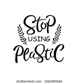 Vector logo design template, hand lettering phrase stop using plastic - zero waste concept, recycle, reuse, reduce - ecological lifestyle, sustainable development - vector 