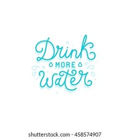 Vector logo design template with hand-lettering text -drink more water - motivational and inspirational poster or card for health and fitness centers, yoga studios, organic and vegetarian food stores