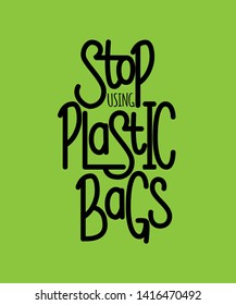 Vector logo design template -lettering phrase stop using plastic bags on green background - zero waste concept, recycle, reuse, reduce - ecological lifestyle, sustainable development - vector 