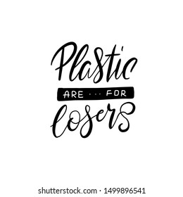 Vector logo design template and lettering phrase plastic for losers - zero waste concept, recycle, reuse, reduce - ecological lifestyle, sustainable development. Vector hand drawn illustration.