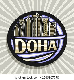 Logo vectorial para Doha, etiqueta decorativa negra redonda con la ilustración de contorno del paisaje futurista de la ciudad de doha sobre el fondo del cielo del atardecer, imán de refrigerador turístico de diseño de arte con letras únicas para doha de palabras.