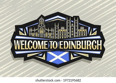 Vector logo for Edinburgh, black decorative sticker with line illustration of edinburgh city scape on dusk sky background, art design fridge magnet with unique letters for words welcome to edinburgh.