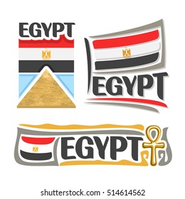 Vector logo Egypt, 3 isolated images: ancient great pyramid in Giza on background national state flag, banner symbol arab republic of egypt, Egyptian ensign flags, egyptian cross amulet, ankh souvenir