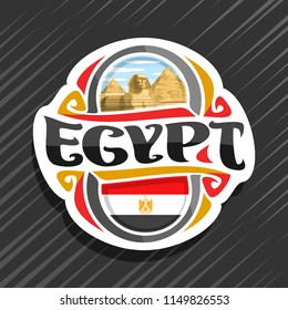 Vector logo for Egypt country, fridge magnet with egyptian state flag, original brush typeface for word egypt and national egyptian symbol - pyramids in Giza and Sphinx on blue cloudy sky background.