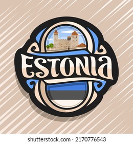 Vector logo for Estonia country, fridge magnet with estonian state flag, original brush typeface for word estonia, national estonian symbol - Kuressaare episcopal castle on cloudy sky background