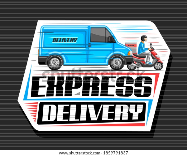 Vector logo for Express Delivery, white sticker\
with illustration of truck in motion and courier on motorcycle with\
delivery box, decorative signage with unique lettering for words\
express delivery.