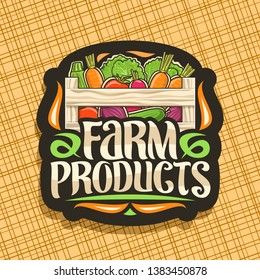 Vector logo for Farm Products, black decorative label with pile of beet root, raw marrow and radish in wood carrying crate, brush typography for words farm products, rural signboard for farmer market.