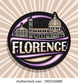 Vector logo for Florence, black decorative tag with outline illustration of historical florence city scape on dusk sky background, design tourist fridge magnet with unique lettering for word florence.