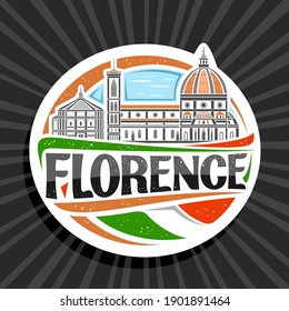 Vector logo for Florence, white decorative badge with outline illustration of florence city scape on day sky background, art design tourist fridge magnet with unique lettering for black word florence.