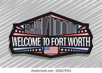 Vector logo for Fort Worth, art design black sign with line illustration of famous american city scape on dusk sky background, refrigerator magnet with word welcome to fort worth and decorative stars