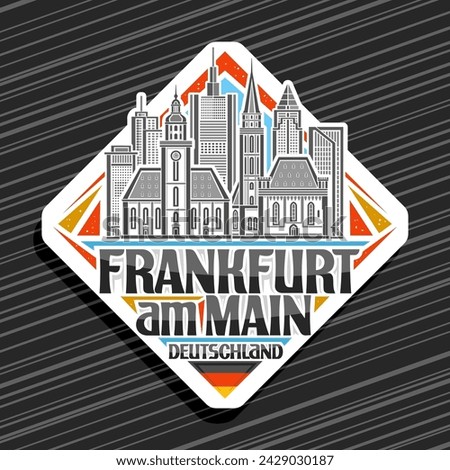 Vector logo for Frankfurt am Main, white rhombus road sign with outline illustration of european frankfurt city scape, decorative refrigerator magnet with black words frankfurt am main, deutschland