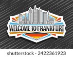 Vector logo for Frankfurt, white decorative label with illustration of european frankfurt city scape on day sky background, line art design refrigerator magnet with black words welcome to frankfurt