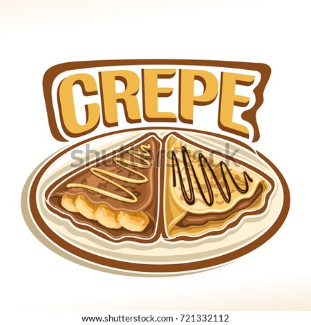 Vector logo for french Crepe confection, 2 triangle suzette with sliced banana & chocolate spread dessert on plate, original typography font for word crepe, fried thin pancakes topping choco sauce.