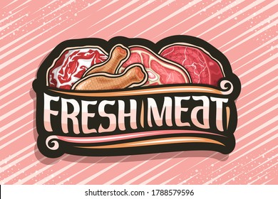 Vector logo for Fresh Meat, dark decorative badge with illustration of different meat pieces, signage with vintage flourishes and unique brush letters for words fresh meat on red striped background.