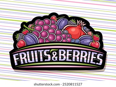 Vector logo for Fruits and Berries, dark tag with cartoon design red and purple juicy fruit composition, decorative farming sign board with blue text fruits and berries on colorful striped background