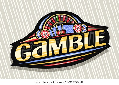 Logotipo vector para Gamble, placa moderna oscura con ilustración de la ruleta de la vista superior y de las cartas de la parte trasera, grabado naranja único para juego de palabras, tablero de signos de juegos con arte de línea de moda decorativo.