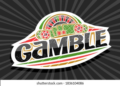 Vector logo for Gamble, white modern badge with illustration of roulette and back playing cards, unique lettering for black word gamble, gambling signboard with decorative confetti and trendy line art