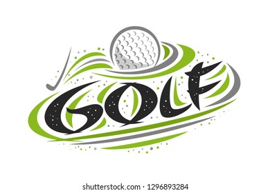 Vector logo for Golf sport, contour illustration of flying hitting ball in hole, original decorative brush typeface for word golf, simplistic cartoon sports banner with lines and dots on white.