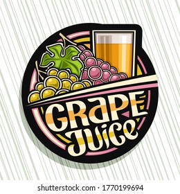 Vector logo for Grape Juice, black decorative label with illustration of fruit drink in glass and 2 cartoon grape bunches, fruit concept with unique lettering for words grape juice on gray background.