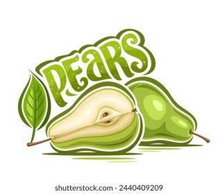 Logotipo vectorial para peras verdes, cartel horizontal decorativo con composición de frutas de jardín con hojas verdes y peras de texto, contorno de impresión frutal con par de peras picadas y enteras sobre fondo blanco