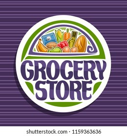 Vector logo for Grocery Store, white sign with cooking oil, french baguette, fresh fruits and vegetables, pack of milk and eggs, original typeface for words grocery store, signboard for farmer market.