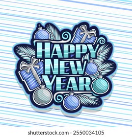 Vector logo for Happy New Year, decorative signage with cartoon design christmas symbols, dark signboard with outline illustration of hanging xmas balls, message happy new year on striped background