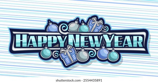 Vector logo for Happy New Year, decorative signage with cartoon design christmas symbols, black sign board with illustration of hanging glass xmas balls, phrase happy new year on striped background