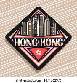 Vector logo for Hong Kong, black rhombus road sign with outline illustration of famous asian city scape on dusk sky background, art design tourist fridge magnet with unique letters for words hong kong