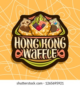 Vector logo for Hong Kong Waffles, black decorative tag with 3 bubble waffle cones stuffed soft serve ice cream and fresh fruits, original lettering for words hong kong waffle, sweet asian cuisine.