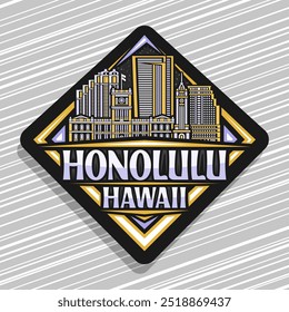 Logotipo vetorial para Honolulu, sinal de estrada preto decorativo rhomb com ilustração simples da famosa paisagem da cidade de honolulu, imã de geladeira de design de arte com inscrição exclusiva de pincel para texto honolulu, havaí