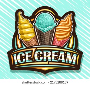 Vector logo for Ice Cream, dark decorative sign board for kids cafe with illustration of triple different icecreams in waffle cones and unique brush lettering for words ice cream on bright background