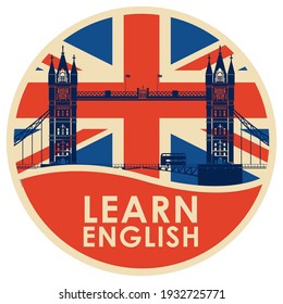 Vector logo or icon on the topic of learning English for a language school or online courses. Decorative round banner in retro style with Tower Bridge, the British flag and inscription Learn English