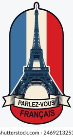 Logo o ícono de Vector sobre el tema de aprender francés para escuelas de idiomas o cursos en línea. Anuncio con la Torre Eiffel y la inscripción en francés, que se traduce como ¿Hablas francés?