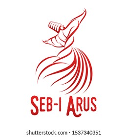 Vector logo illustration. Turkish, Sufi and Dervish Dance. Seb i Arus.