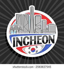 Vector logo for Incheon, white decorative tag with simple illustration of modern incheon city scape on day sky background, art design refrigerator magnet with unique lettering for black text incheon