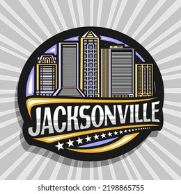 Vector logo for Jacksonville, decorative label with illustration of famous jacksonville city scape on dusk sky background, art design refrigerator magnet with unique lettering for word jacksonville