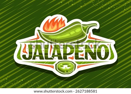 Vector logo for Jalapeno, horizontal decorative poster with cartoon design whole burning jalapeno pepper, white badge with unique brush lettering for text jalapeno on green abstract background