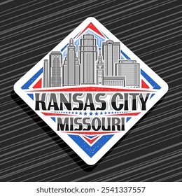 Vector logo for Kansas City, white rhomb road sign with line illustration of famous urban missouri cityscape, art design refrigerator magnet with unique lettering for black text kansas city, missouri