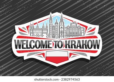 Vector logo for Krakow, white decorative sign with line illustration of historic european krakow city scape on day sky background, art design refrigerator magnet with black words welcome to krakow