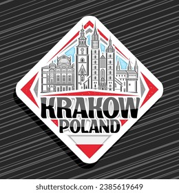 Vector logo for Krakow, white rhombus road sign with outline illustration of medieval european krakow city scape on day sky background, decorative refrigerator magnet with black text krakow poland