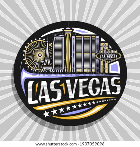 Vector logo for Las Vegas, black decorative badge with outline illustration of american city scape on dusk sky background, art design tourist fridge magnet with unique lettering for words las vegas.