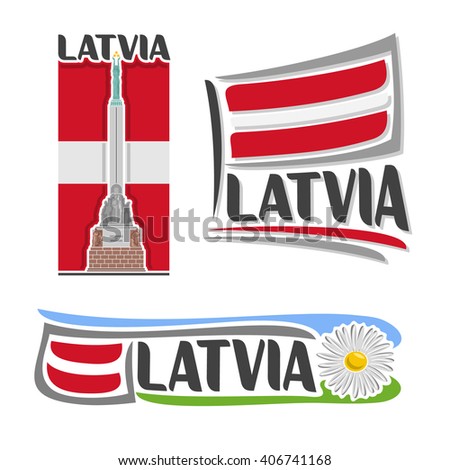 Vector logo for Latvia, 3 isolated illustrations: Freedom Monument in Riga on background of national state flag, symbol of Latvia architecture and latvian flag beside camomile, chamomile close-up