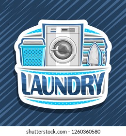 Vector logo for Laundry, white decorative signage with automatic washing machine, blue basket with linens, electric iron and stack of towels, original typeface for word laundry on abstract background