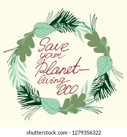 Vector  logo with lettering Eco Life.  The isolated wreath with text. Calligraphy. Eco friendly, natural, organic design template. Green life, ecology, vegan food, bio product.
