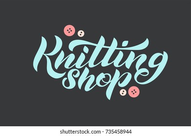 Vector logo lettering Knitting shop. Vector logo lettering Kniting shop.  Hand made banner illustration. Kniting shop card/invitation/banner template.